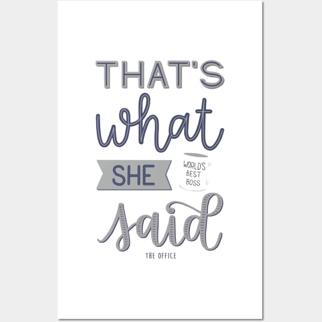 That's what she said | The Office Wall Art by lettersofjoy